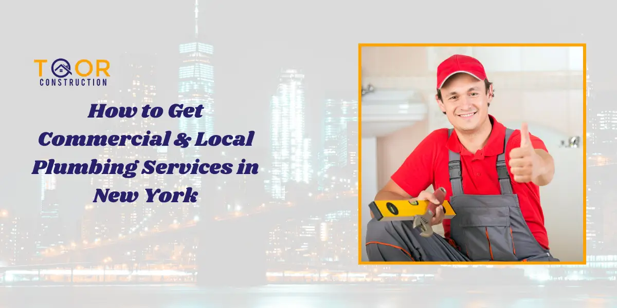 How to Get Commercial & Local Plumbing Services in New York