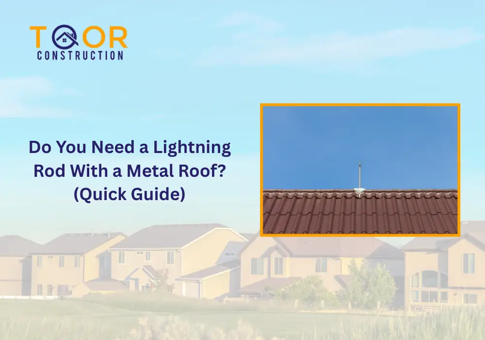 Do You Need a Lightning Rod With a Metal Roof (Complete Guide)